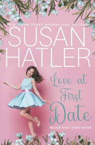 Title: Love at First Date: A Sweet Romance with Humor, Author: Susan Hatler