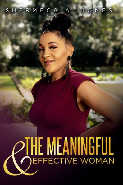 The Meaningful & Effective Woman