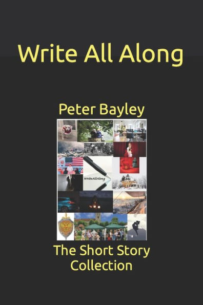 Write All Along: The Short Story Collection