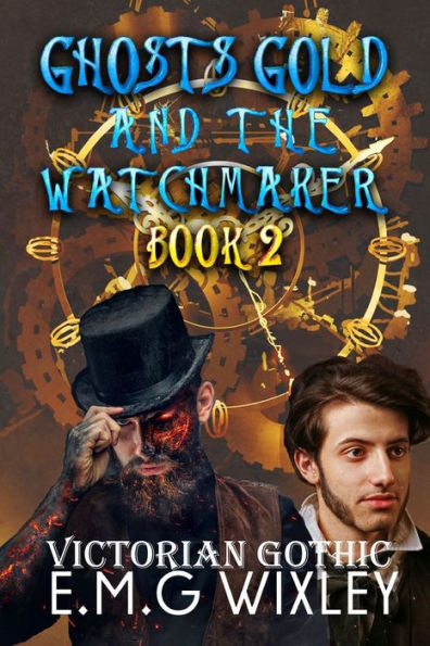 Ghosts Gold and the Watchmaker