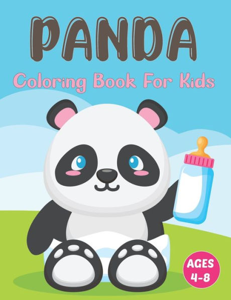 Panda Coloring Book for Kids: A Beautiful Panda Coloring Book for Kids Ages 4-8-12 Panda Gift for Girls and Women.