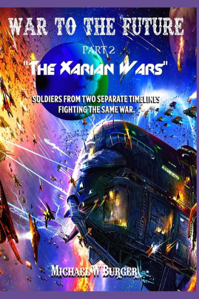War to the Future, The Xarian Wars