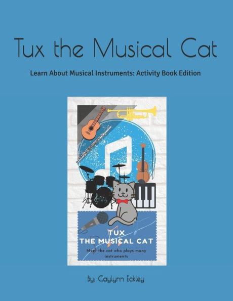 Tux The Musical Cat: Learn About Musical Instruments + Activity Book