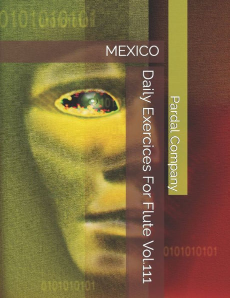 Daily Exercices For Flute Vol.111: MEXICO