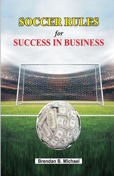 SOCCER RULES FOR SUCCESS IN BUSINESS