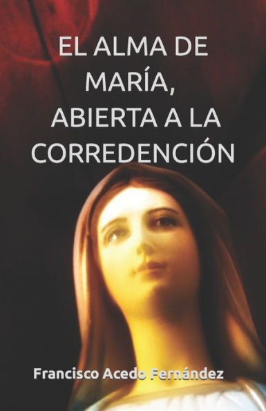 EL ALMA DE MARÍA, ABIERTA A LA CORREDENCIÓN