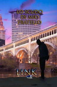 Title: Lo Scudo di mio Fratello, Author: L. ink