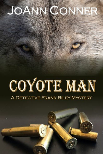 Coyote Man: A Detective Frank Riley Mystery