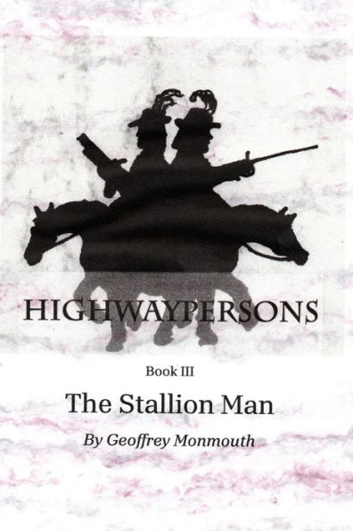 Highwaypersons Book III: The Stallion Man