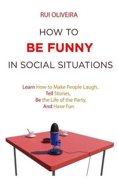 How to be Funny Social Situations