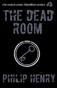 Title: The Dead Room, Author: Philip Henry