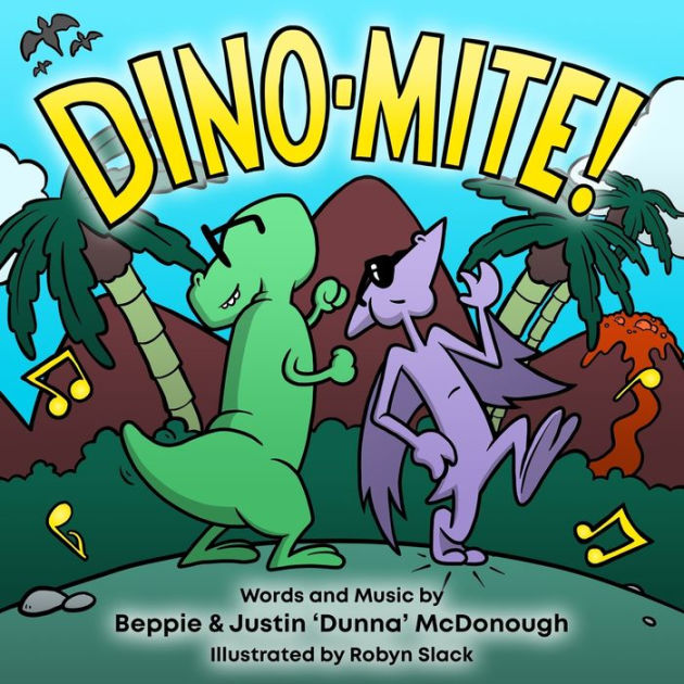 Dino-mite! by Justin McDonough, Robyn Slack, Beppie, Paperback | Barnes ...