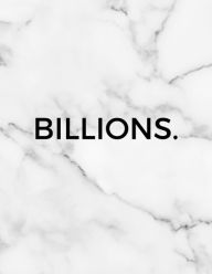 Title: Billions. Daily Planner for Entrepreneurs: Become More Organized And Productive, Author: Books That Help