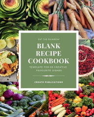 Title: Blank Recipe CookBook: Blank recipe book to write in your own recipes Customized Cookbook for Women, Wife, Mom, Grandma, Author: Create Publication