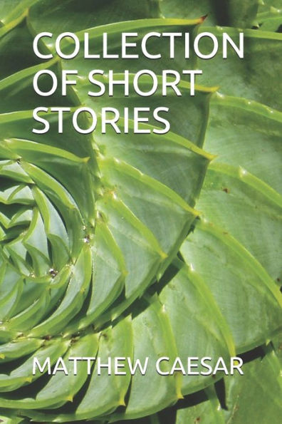 A COLLECTION OF SHORT STORIES