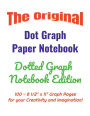 The Original Dot Graph Paper Notebook - Dotted Graph Notebook Edition: 100 - 8 1/2