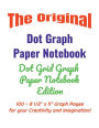 The Original Dot Graph Paper Notebook - Dot Grid Graph Paper Notebook Edition: 100 - 8 1/2