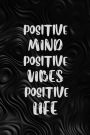POSITIVE MIND POSITIVE VIBES POSITIVE LIFE - 18 Month PLANNER 2025-2026 Academic Agenda Calendar for Students Teachers: Daily Weekly Schedule Jul 25-Dec 26 Monthly Layout Organizer Friends Contact Password Pages Happy Office Supply