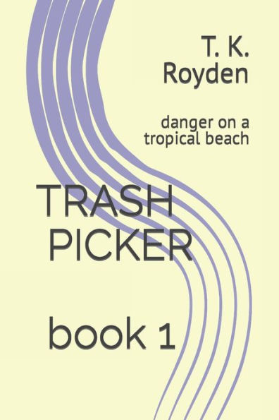 Trash Picker book 1: danger on a tropical beach