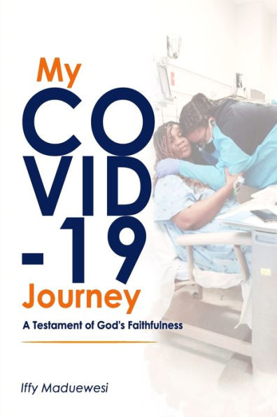 My COVID-19 Journey: A Testament of God's Faithfulness
