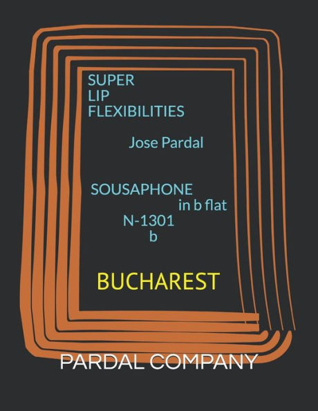 SUPER LIP FLEXIBILITIES Jose Pardal SOUSAPHONE in b flat N-1301 b: BUCHAREST