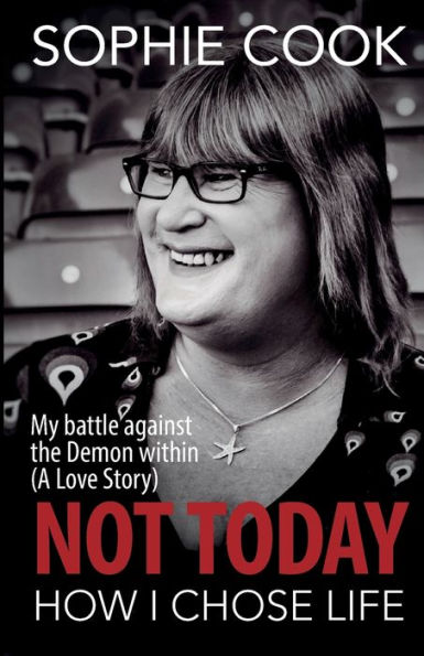 Not Today: How I Chose Life: How I came out as transgender in professional football, became a politician and conquered my demons