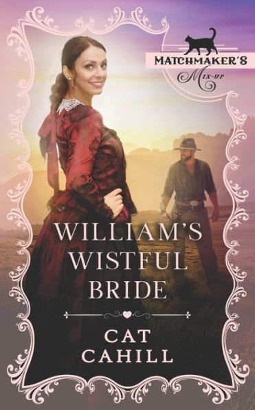 William's Wistful Bride: (Matchmaker's Mix-Up Book 9)