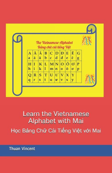 Learn The Vietnamese Alphabet With Mai: H?c B?ng Ch? Cái Ti?ng Vi?t V?i ...