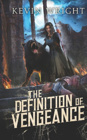 The Definition of Vengeance: Book Three: The Serpent Knight Saga