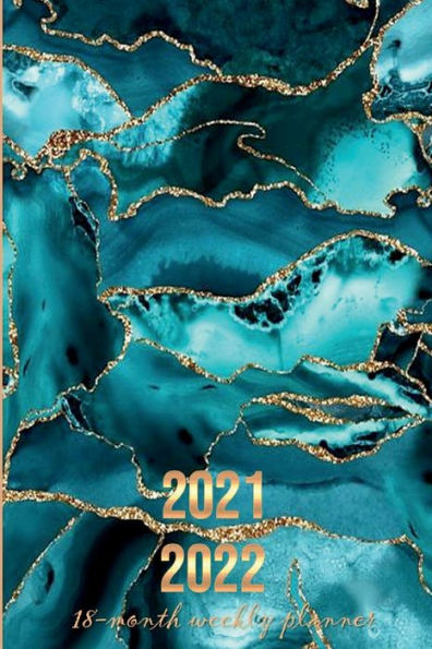 2021 - 2022 18 Month Daily and Weekly Planner Calendar: Rose Gold Glitter Teal Blue Marble Planner Daily Weekly Agenda 21-22 Trendy Aesthetic Gift for Women Men Teen Girl Boy