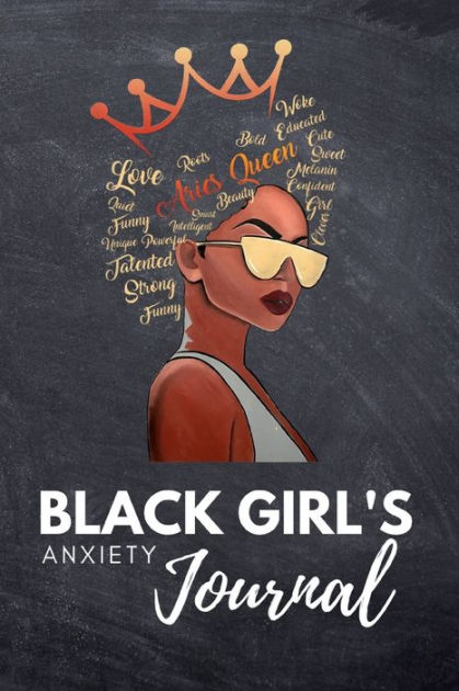 Black Girl's Anxiety Journal: 200 Pages to Take Control of Your Stress ...