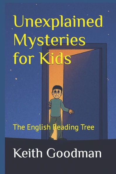 Unexplained Mysteries for Kids: The English Reading Tree