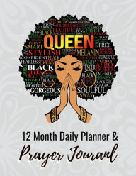 Title: Black Queen 12 Month Daily Planner & Prayer Journal: Get Your Life in Order Today, Author: Books That Help