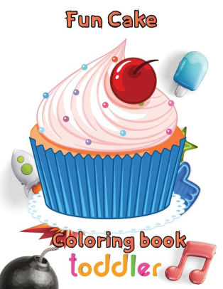 Download Fun cake coloring book toddler: 8.5"x11"/Cupcake Coloring ...