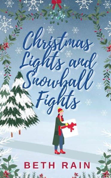 Christmas Lights and Snowball Fights: The perfect feel-good cosy festive romance