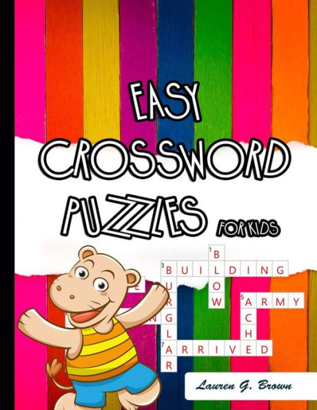 EASY CROSSWORD PUZZLES FOR KIDS: 101 Coolest puzzles to solve for ages 7 and up