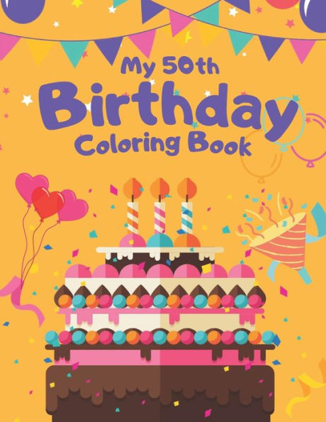 My 50th Birthday Coloring Book: An Easy Large Print Coloring Pages.