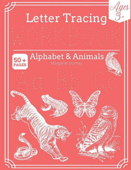 Letter Tracing Workbook: Alphabet & Animals