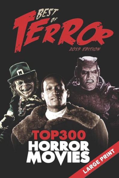 Best of Terror 2019: Top 300 Horror Movies (Large Print)