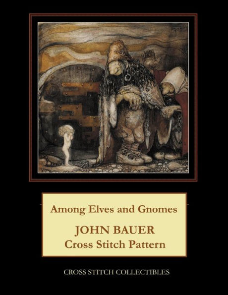 Among Elves and Gnomes: John Bauer Cross Stitch Pattern