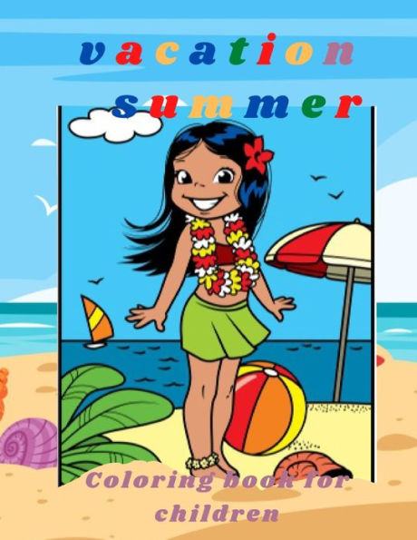 summer holidays: coloring book for KIDS