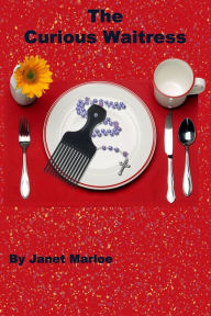 Title: The Curious Waitress, Author: Janet Marloe