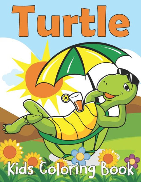 Turtle Kids Coloring Book: Fun Coloring Page about Tortoises & Turtles Children Activity Book For Boys & Girls