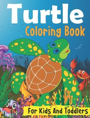 Turtle Coloring Book For Kids And Toddlers