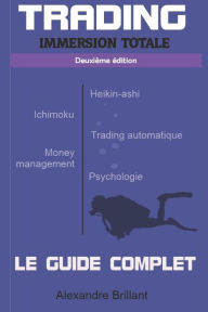 Title: TRADING - Immersion Totale: Heikin-ashi, Ichimoku, Screener, Trading automatique, Psychologie..., Author: Alexandre Brillant