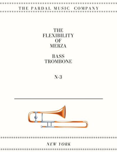 THE FLEXIBILITY OF MERZA BASS TROMBONE N-3: NEW YORK