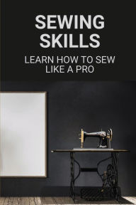 Best How-To-Sew Books for Gaining a New Skill –