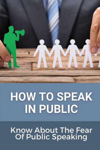 How To Speak In Public: Know About The Fear Of Public Speaking: