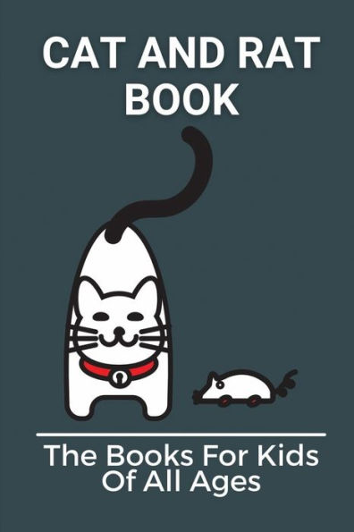 Cat And Rat Book: The Books For Kids Of All Ages: