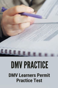 Title: DMV Practice: DMV Learners Permit Practice Test:, Author: Dotty Wydner